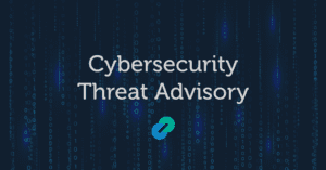 Cybersecurity Threat Advisory Blog Cover 1 Cybersecurity Threat Advisory: Palo Alto PAN-OS vulnerability