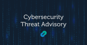 Cybersecurity Threat Advisory